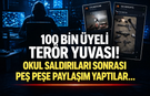 100 Bin Üyeli Terör Yuvası! Okul Saldırıları Sonrası Peş Peşe Paylaşım Yaptılar