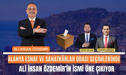 Alanya Esnaf ve Sanatkârlar Odası Seçimlerinde Ali İhsan Özdemir Rüzgarı Esiyor