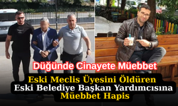 Serik’te Eski Belediye Başkan Yardımcısı Ömür Boyu Hapse Mahkûm Edildi