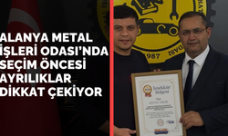 Alanya Metal İşleri Odası’nda Seçim Öncesi Ayrılıklar Dikkat Çekiyor