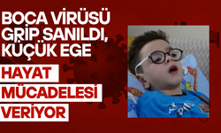 Boca Virüsü Grip Sanıldı, Küçük Ege Hayat Mücadelesi Veriyor