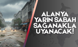 Alanya Yarın Sabah Sağanakla Uyanacak
