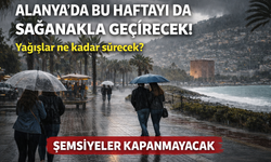 Alanya’da Sağanak Etkisini Artırıyor: Yağışlar Hafta Ortasına Kadar Sürecek