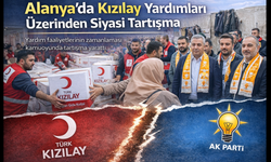 Alanya’da Kızılay Yardımları Üzerinden Siyasi Tartışma