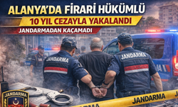Alanya’da Firari Hükümlü 10 Yıl Cezayla Yakalandı