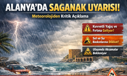 Alanya’da Sağanak Uyarısı Meteorolojiden Kritik Açıklama