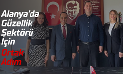 Alanya’da Güzellik Sektörü İçin Ortak Adım