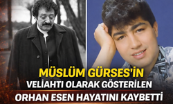 Müslüm Gürses'in Veliahttı Olarak Gösterilen Sanatçı Orhan Esen Hayatını Kaybetti