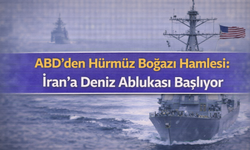 ABD’den Hürmüz Boğazı Hamlesi: İran’a Deniz Ablukası Başlıyor