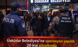 Üsküdar Belediyesi’ne Rüşvet Operasyonu: 20 Şüpheli Gözaltında