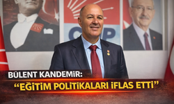 Bülent Kandemir: “Eğitim Politikaları İflas Etti”