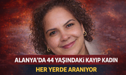 Alanya’da 44 Yaşındaki Kayıp Kadın Her Yerde Aranıyor
