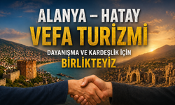 Alanya’dan Hatay’a Vefa Köprüsü 1 Mayıs’ta Anlamlı Buluşma