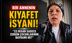 Bir Annenin İsyanı: “23 Nisan Sadece Zenginlerin Çocuklarının Bayramı Mı?"