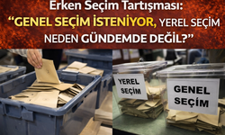 Erken Seçim Tartışması: “Genel Seçim İsteniyor, Yerel Seçim Neden Gündemde Değil?”