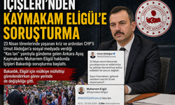 Ayaş Kaymakamı Eligül Hakkında İçişleri Harekete Geçti