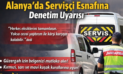 Alanya’da Servisçi Esnafına Denetim Uyarısı