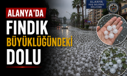 Alanya’da Fındık Büyüklüğündeki Dolu