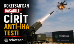 ROKETSAN’dan Başarılı CİRİT Anti-İHA Testi