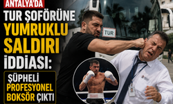 Antalya’da Tur Şoförüne Yumruklu Saldırı İddiası: Şüpheli Profesyonel Boksör Çıktı