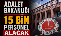 Adalet Bakanlığı 15 Bin Personel Alacak