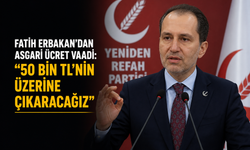 Fatih Erbakan’dan Asgari Ücret Vaadi: “50 Bin TL’nin Üzerine Çıkaracağız”