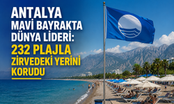 Antalya Mavi Bayrakta Dünya Lideri: 232 Plajla Zirvedeki Yerini Korudu