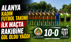 Alanyaspor Kadın Futbol Takımı İlk Maçta Rakibine Gol Oldu Yağdı