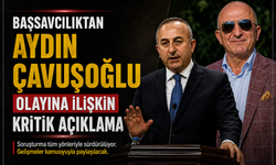 Sıcak Gelişme: Başsavcılıktan Aydın Çavuşoğlu Olayına İlişkin Kritik Açıklama