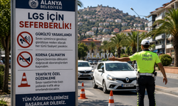 Alanya’da LGS İçin Seferberlik: Gürültü Yasaklandı, Trafikte Özel Düzenleme Yapılacak