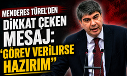 Menderes Türel'den Dikkat Çeken Mesaj: "Görev Verilirse Hazırım"