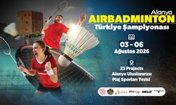 AirBadminton Türkiye Şampiyonası İçin Alanya'da Geri Sayım Başladı