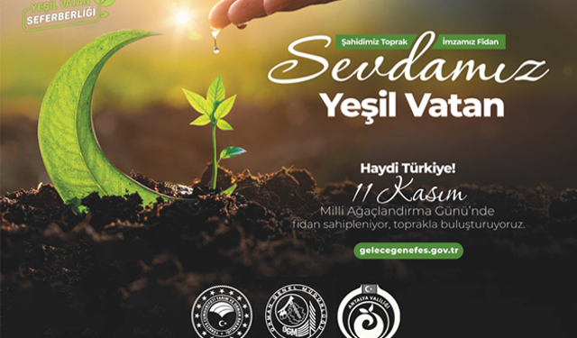 Antalya'da ''Yeşil Vatan Seferberliği'' Başlıyor