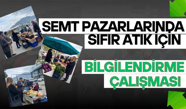 Semt Pazarlarında Sıfır Atık İçin Bilgilendirme Çalışması