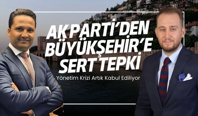 AK Parti’den Büyükşehir’e Sert Tepki: Yönetim Krizi Artık Kabul Ediliyor