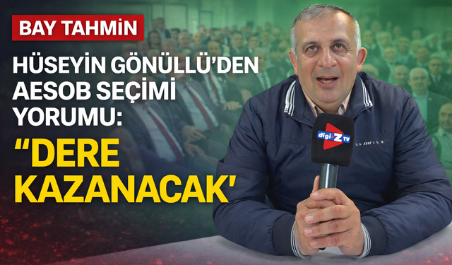 “Bay Tahmin” Hüseyin Gönüllü’den AESOB Seçimi Yorumu: “Antalya'Da Dere Kazanacak”