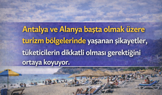 Tatil Planı Yapanlara Kritik Uyarı: Şikayetler Artıyor