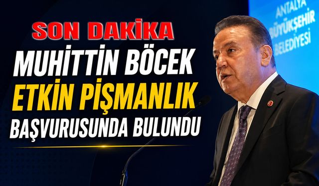Sıcak gelişme: Muhittin Böcek Etkin Pişmanlık Başvurusunda Bulundu