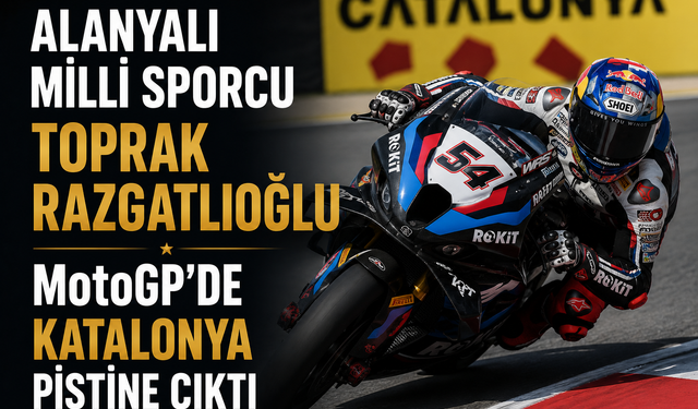 Alanyalı Milli Sporcu Toprak Razgatlıoğlu MotoGP’de Katalonya Pistine Çıktı