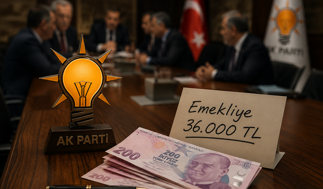 AK Parti Kulislerinde Emekliye 36 Bin TL İddiası
