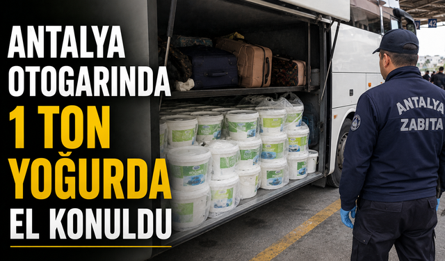 Antalya Otogarında 1 Ton Yoğurda El Konuldu