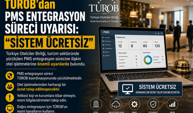 TÜROB’dan PMS Entegrasyon Süreci Uyarısı: “Sistem Ücretsiz”