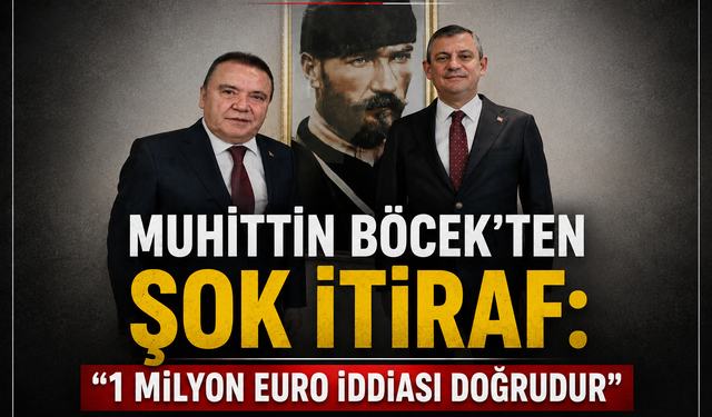 Muhittin Böcek’ten Şok İtiraf: “1 Milyon Euro İddiası Doğrudur”