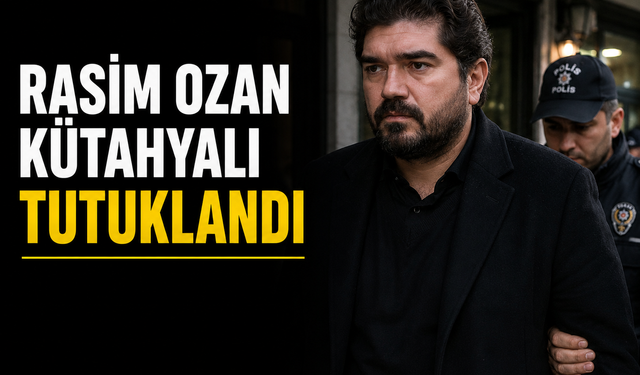 Rasim Ozan Kütahyalı Tutuklandı