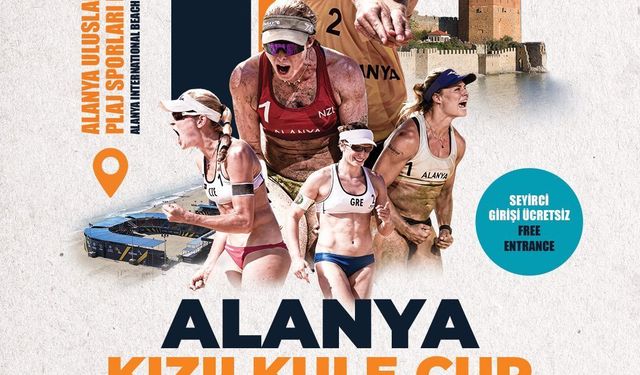 Alanya Kızıkkule Cup'ta Heyecan Başlıyor: 60'ı Aşkın Takım Kumda Mücadele Edecek