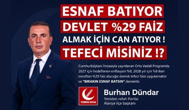 Yeniden Refah Partisi Alanya İlçe Başkanı Burhan Dündar’dan Yüzde 29 Faiz Tepkisi