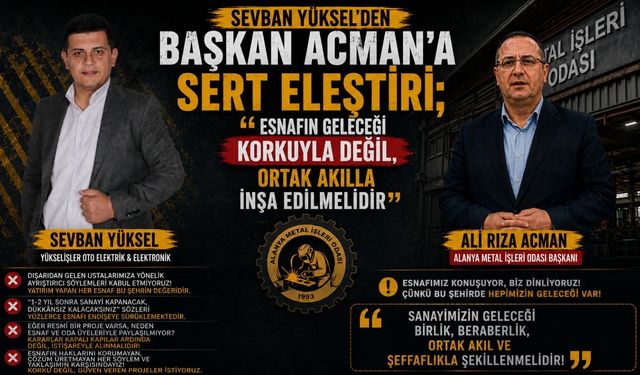 Sanayi Esnafından Tartışmalı Açıklamalara Tepki: “Alanya’da Kimse Ayrıştırılamaz”