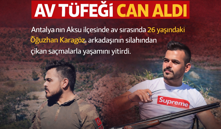 Arkadaşının Silahı Ölüm Getirdi: Antalya’da Avda Kan Donduran Kaza