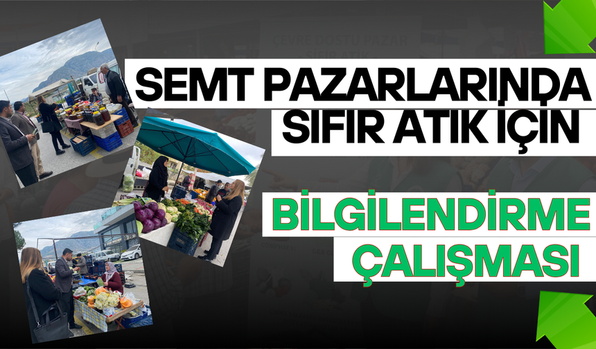 Semt Pazarlarında Sıfır Atık İçin Bilgilendirme Çalışması