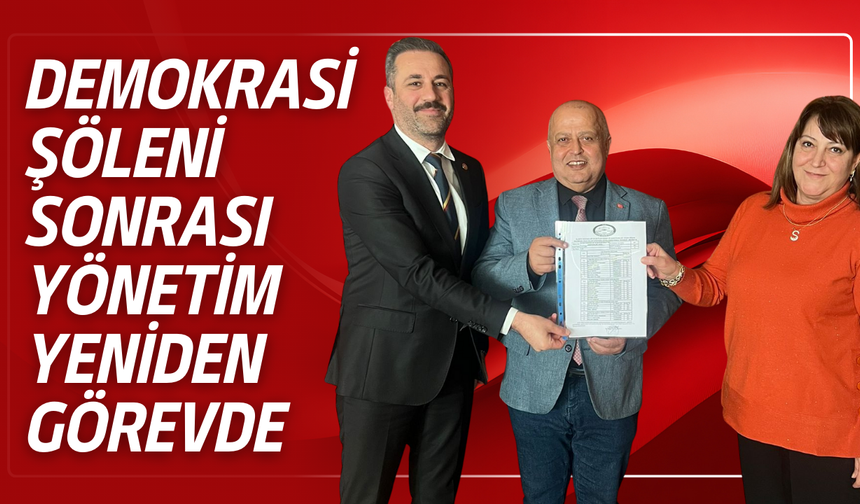 Demokrasi Şöleni Sonrası Yönetim Yeniden Görevde